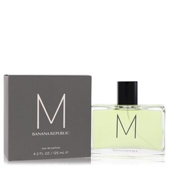 Banana Republic M by Banana Republic - Eau De Parfum Spray 125 ml - for men